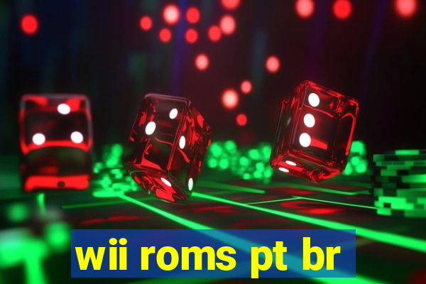 wii roms pt br